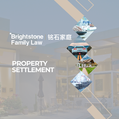 property settlement Brightstone legal Family law in austrilia